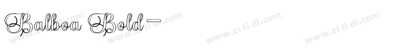 Balboa Bold字体转换 Balboa Bold字体转换